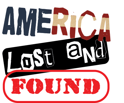 America Lost and FOUND